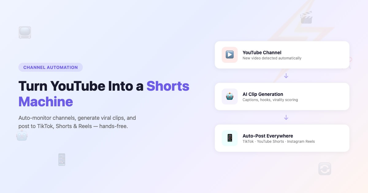 Channel Automation: Turn Any YouTube Channel Into a Shorts Machine